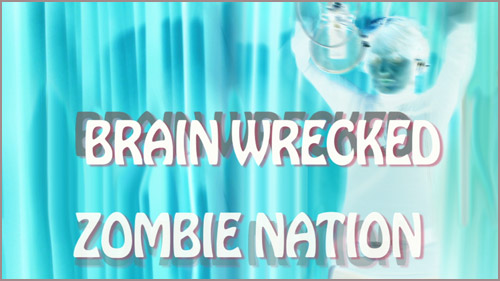 Brain Wrecked Zombie Nation - from Indoctrimation, not Education - heavy techno music, political rap, political music