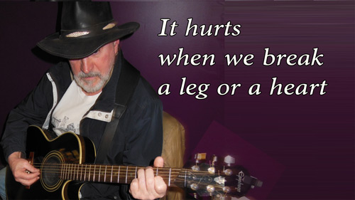 Ed Deigan - Hurts when we break a leg or a heart